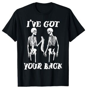 Funny Skeleton Halloween Gifts “I've Got Your Back” Skeleton Men/Women T-Shirt